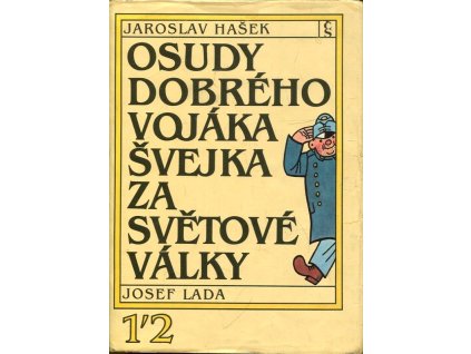 Osudy dobrého vojáka Švejka za světové války. Díl 1, 2, 3, 4, Jaroslav Hašek, 1990