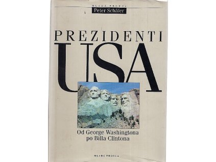 Prezidenti USA - od George Washingtona po Billa Clintona
