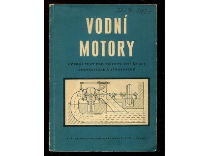 Vodní motory - Učební text pro prům. školy energetické a strojnické, Jozef Huka, 1954