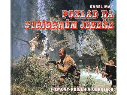 Poklad na stříbrném jezeře - Kniha o filmu