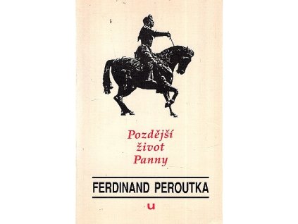 Pozdější život Panny, Ferdinand Peroutka, 1991