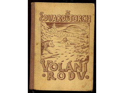 Volání rodu - Příběh z doby bronzové, Eduard Štorch, 1934