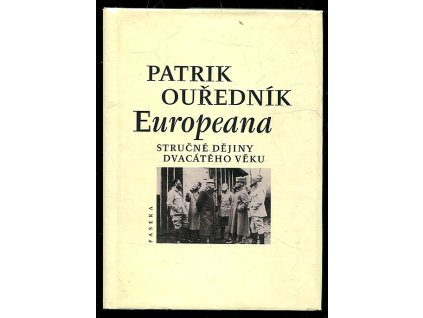 Europeana - Stručné dějiny dvacátého věku, Patrik Ouředník, 2001