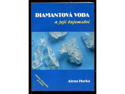 Diamantová voda a její tajemství, Alena Horká, 2007