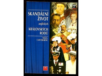 218058 skandalni zivot anglickych kralovskych rodu