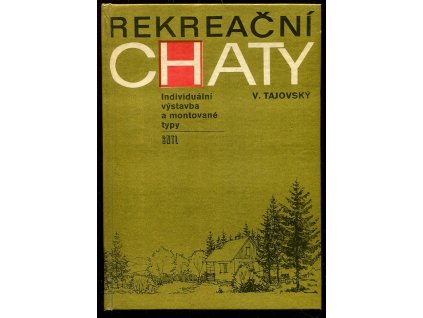 Rekreační chaty - individuální výstavba a montované typy, Václav Tajovský, 1972