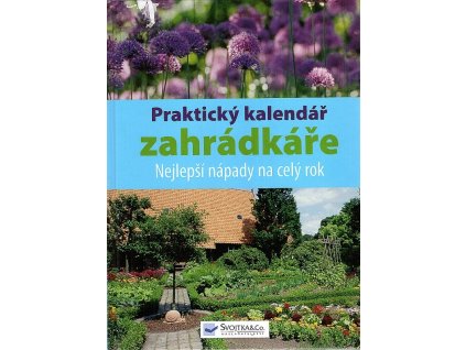 Praktický kalendář zahrádkáře - nejlepší nápady na celý rok