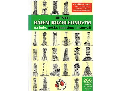 Rájem rozhlednovým : na kole, pěšky, lanovkou i tramvají