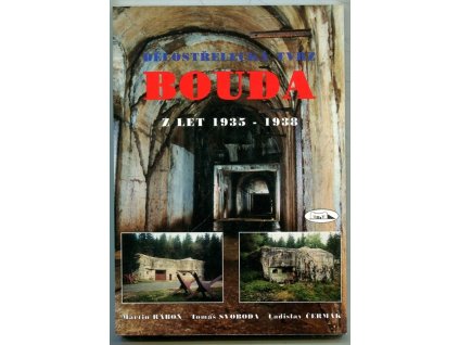 Bouda -dělostřelecká tvrz z let 1936-1938, Martin Ráboň, 1996