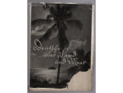 Deutsche über Land und Meer. Ein Buch von Glaube und Volkstum