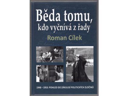 Běda tomu kdo vyčnívá z řady, Roman Cílek, 2015