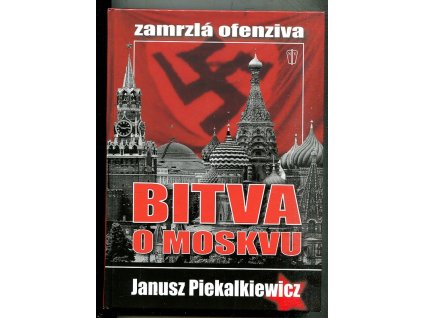 Bitva o Moskvu - zamrzlá ofenziva, Janusz Piekalkiewicz, 2004