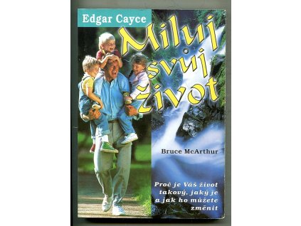 Miluj svůj život, Bruce McArthur, 1999