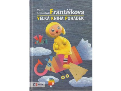 Františkova velká kniha pohádek, Miloš Kratochvíl, 2016