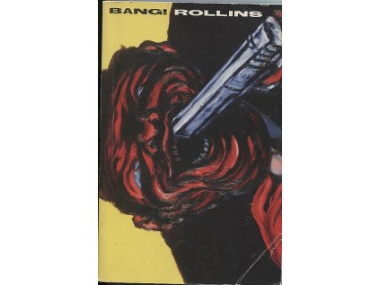 Bang!, Henry Rollins, 1990