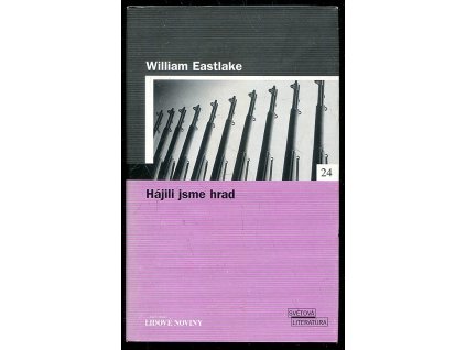 Hájili jsme hrad, William Eastlake, 2005