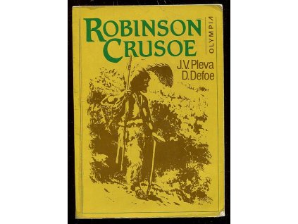 219090 robinson crusoe podle romanu daniela defoea volne vypravuje josef veromir pleva predml naps jarmila glazarova ilustr zdenek burian