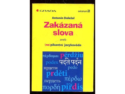 Zakázaná slova, aneb, (ne)pikantní jazykověda, Antonín Doležal, 2004