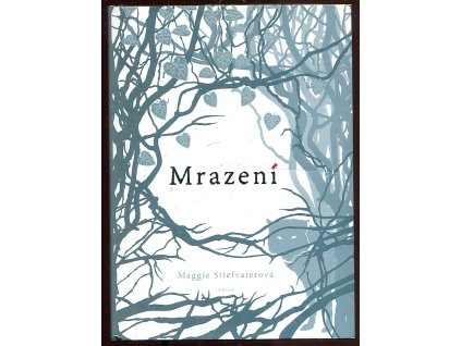 Mrazení, Maggie Stiefvater, 2010