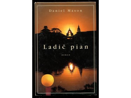 Ladič pian - román, Daniel Mason, 2004