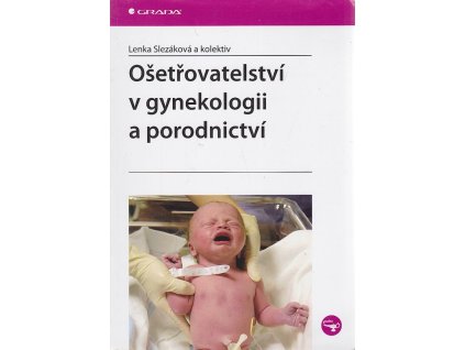 Ošetřovatelství v gynekologii a porodnictví