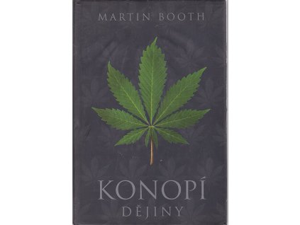 Konopí - dějiny, Martin Booth, 2004