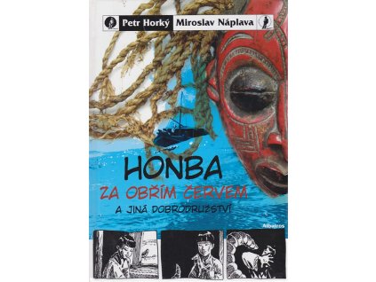 Honba za obřím červem a jiná dobrodružství, Petr Horký, 2007