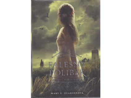 Falešný polibek, Mary E. Pearson, 2022