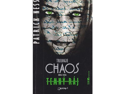 Chaos : trilogie. Kniha druhá, Temný ráj