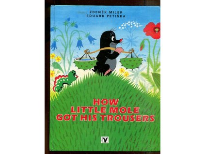 How Little Mole Got His Trousers, Zdeněk Miler, 1999