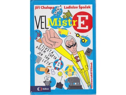 (Vel)Mistr E  - přehled, Jiří Chalupa, 2016