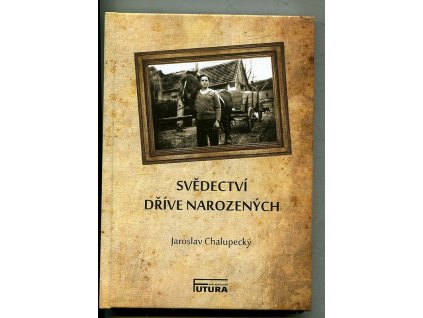 Svědectví dříve narozených, Jaroslav Chalupecký, 2016