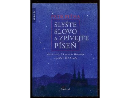 219633 slyste slovo a zpivejte pisen zivot svatych cyrila a metodeje a pribeh velehradu