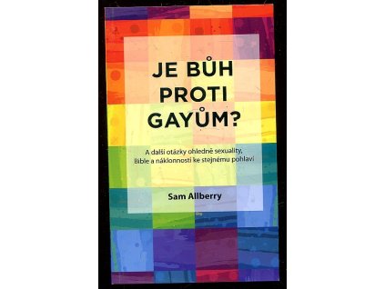 Je Bůh proti gayům?, Sam Allberry, 2018