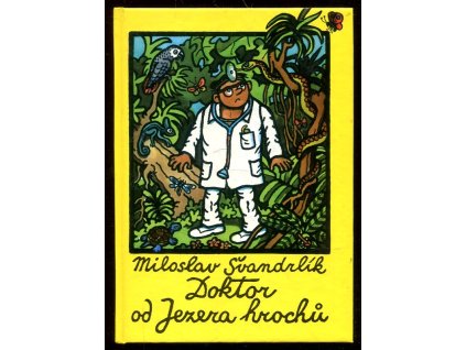 Doktor od Jezera hrochů, Miloslav Švandrlík, 1994