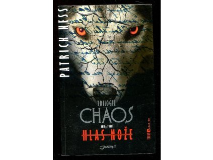 Chaos - trilogie. Kniha první, Hlas nože, Patrick Ness, 2011