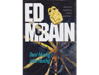 Není hluchý jako hluchý, Ed McBain, 2008