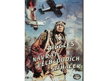 Biggles Návrat velbloudích stíhaček