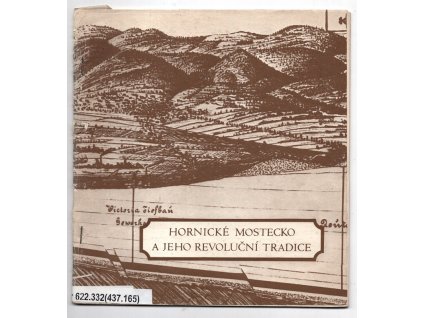 Hornické Mostecko a jeho revoluční tradice - Katalog výstavy, Heide Mannlová, 1985