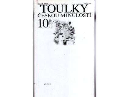 Toulky českou minulostí. Díl 10, Velcí umělci konce 19. století : A. Dvořák, J.V. Myslbek, J. Neruda, M. Aleš, Petr Hora-Hořejš, 2004