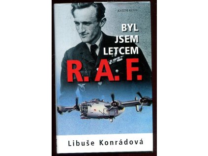 Byl jsem letcem R.A.F, Libuše Konrádová, 2004