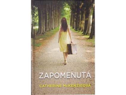 Zapomenutá : Román, Catherine McKenzie, 2012