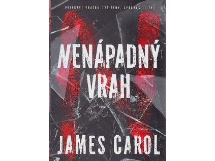 Nenápadný vrah, James Carol, 2022
