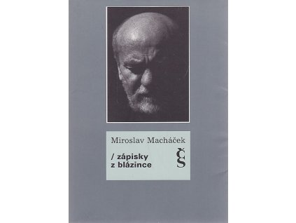 Zápisky z blázince, Miroslav Macháček, 1995
