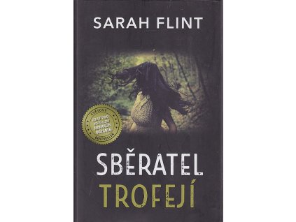 Sběratel trofejí, Sarah Flint, 2018