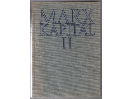 Kapitál : kritika politické ekonomie. Díl 2, Kniha 2, Proces oběhu kapitálu