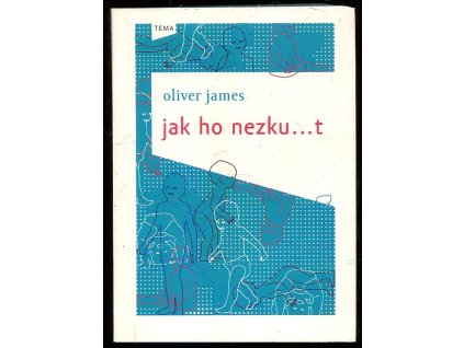 Jak ho nezku--t, James Oliver, 2012
