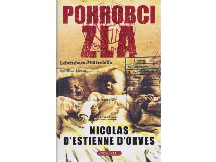 Pohrobci zla, Nicolas d&apos Estienne d'Orves, 2009
