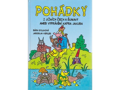 Pohádky z jižních Čech a Šumavy, aneb, Vyprávění kapra Jakuba