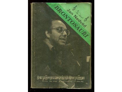 Brontosauři - Souborné vyd. písní J. Nedvěda a skupiny Brontosauři, Jan Nedvěd, 1991